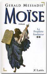 Moise t2 : le prophete fondateur