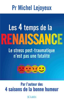 Les 4 temps de la renaissance - le stress post-traumatique n'est pas une fatalité