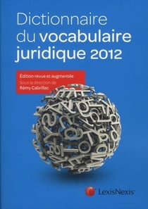 Dictionnaire du vocabulaire juridique 2012 (4e édition)