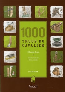 1000 trucs du cavalier (5e édition)