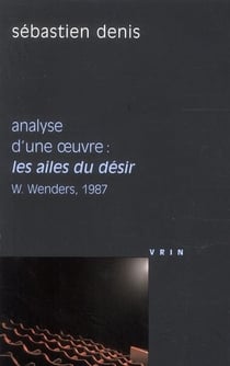Analyse d'une oeuvre : les ailes du désir (W. Wenders, 1987)
