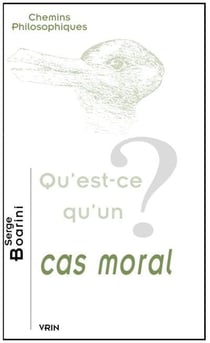 Qu'est-ce qu'un cas moral ?