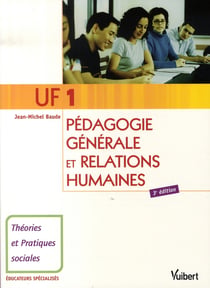 Uf1- pédagogie générale et relations humaines (3e édition)