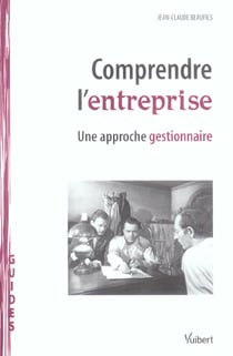 Comprendre l'entreprise - une approche gestionnaire