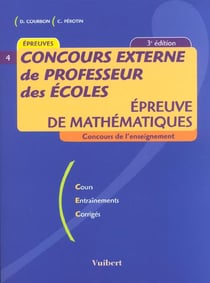 Concours de professeur des ecoles t.4 - l'epreuve de mathematiques - 3e edition