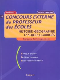 Concours externe de professeur des ecoles - histoire-geographie - 12 sujets corriges