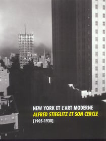 New York et l'art moderne - Alfred Stieglitz et son cercle (1905-1930)