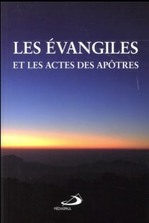 LES EVANGILES ET ACTES DES APOTRES