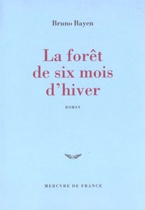 La foret de six mois d'hiver