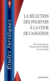 SELECTION DES POURVOIS A LA COUR DE CASSATION (LA)