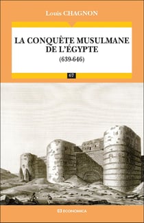 La conquête musulmane de l'Egypte 639-646