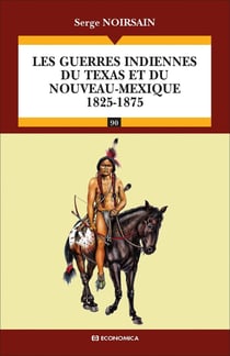 Lesguerres indiennes du Texas et du Nouveau-Mexique (1825-1875)