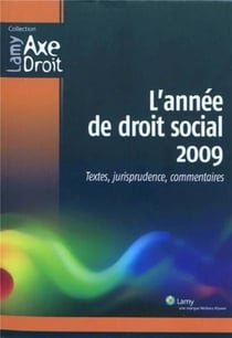 L'Année De Droit Social 2009 : Textes, Judrisprudence, Commentaires.