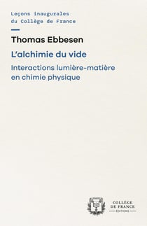 L' Alchimie du vide : Interactions lumière-matière en chimie physique