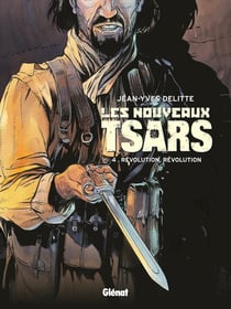 Les Nouveaux Tsars - Tome 04 : Révolution, révolution