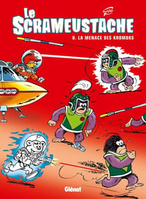 Le Scrameustache Tome 8 : la menace des Kromoks