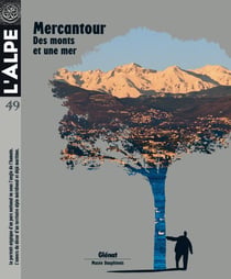 L'Alpe n.49 : L'Alpe 49 - Mercantour : des monts et une mer : Mercantour : des monts et une mer