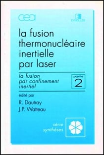 La fusion thermonucléaire inertielle par laser - deuxième partie - la fusion par c