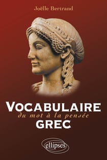 Vocabulaire grec - du mot à la pensée
