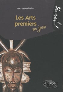 Les arts premiers en jeux