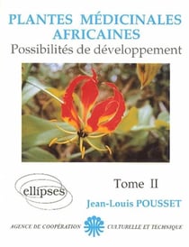 Plantes medicinales africaines possibilites de developpement tome 2