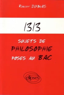 1313 sujets de philosophie poses au bac