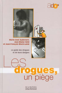 Les drogues, un piege