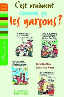 C'est vraiment comme ça, les garçons ?