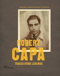 Robert Capa - traces d'une légende