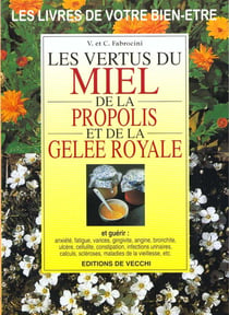 Les vertus du miel, propolis et gelee royale