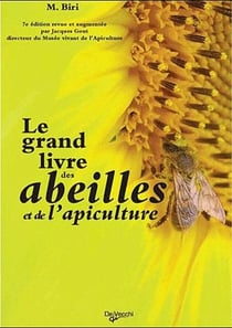 Le grand livre des abeilles et de l'apiculture (7e édition)