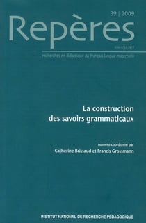 REPERES Tome 39 : la construction des savoirs grammaticaux