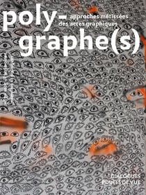 Polygraphes, approches métissées des actes graphiques n°7 : Patrimoines, mémoires et politiques