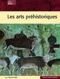 Les arts préhistoriques