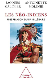 Les néo-indiens - une religion du IIIe millénaire
