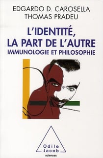 L'identité, la part de l'autre - immunologie et philosophie