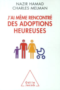 J'ai même rencontré des adoptions heureuses