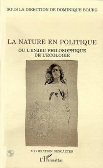 La nature en politique ou enjeu philosophique de l'ecologie
