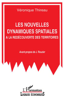 Les nouvelles dynamiques spatiales : A la redécouverte des territoires
