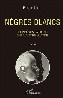 Nègres blancs - représentations de l'autre autre