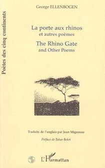 La porte au rhinos et autres poemes / the rhino gate and other poems