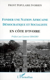 Fonder une nation africaine démocratique et socialiste en Côte d'Ivoire