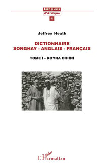 Dictionnaire songhay/anglais/français t.1 - koyra chiini