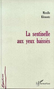 La sentinelle aux yeux baisses