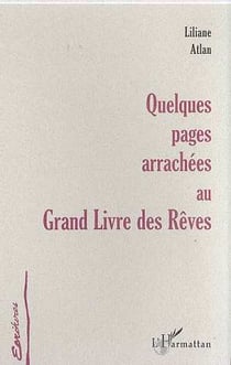 Quelques pages arrachees au grand livre des reves