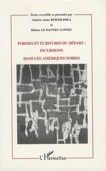 Formes et écritures du départ : incursions dans les Amériques noires