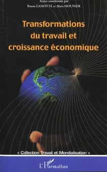 TRANSFORMATIONS DU TRAVAIL ET CROISSANCE ÉCONOMIQUE