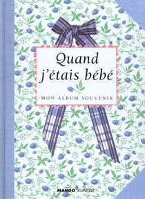 Quand j'etais bebe