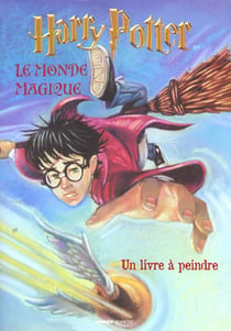 Harry potter - le monde magique - un livre a peindre