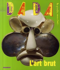 Revue Dada n.128 : l'art brut